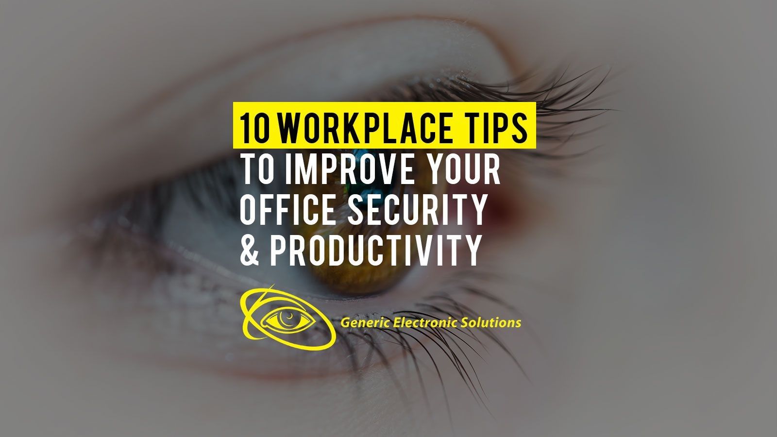 10 Workplace safety tips to improve your office security & productivity