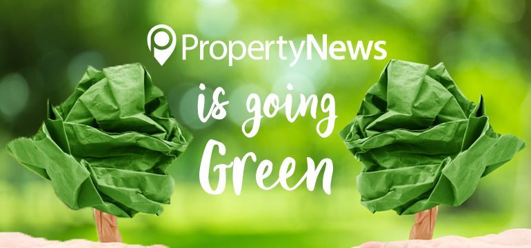 PROPERTY NEWS IS GOING GREEN